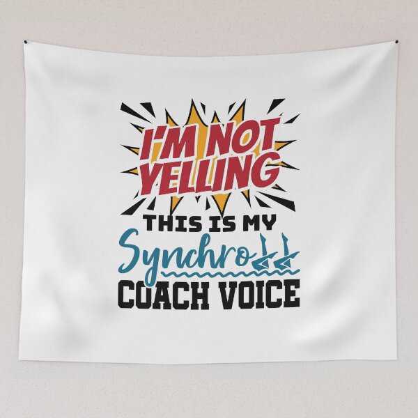 Item preview, I'm Not Yelling This Is My Synchro Coach Voice Funny Synchronized Artistic Swimming designed and sold by jaygo.