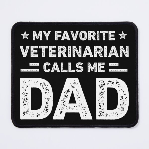 Item preview, My Favorite Veterinarian Calls Me Dad Veterinarian Dad designed and sold by RareBunny.