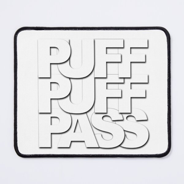 Item preview, Puff Puff Pass designed and sold by ShowMyGraphics.