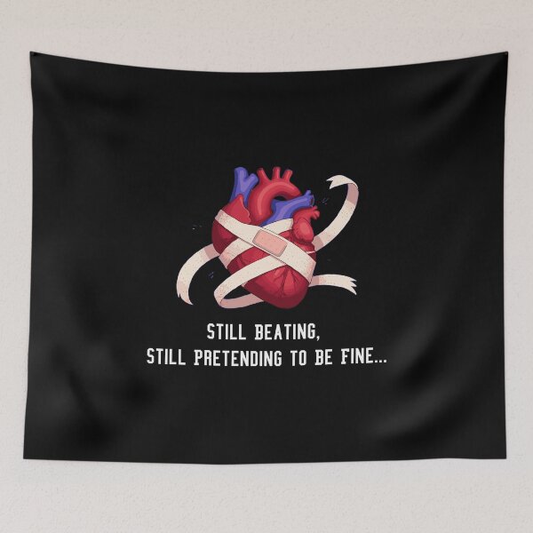 Item preview, Still Beating, Still Pretending to Be Fine designed and sold by designsoftinaa.