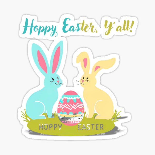 Hoppy Easter, Y’all! | Cute Country Easter T-Shirt Sticker