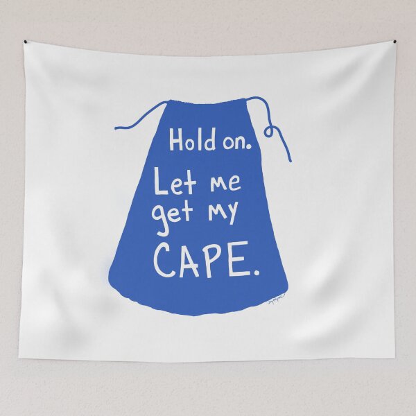Item preview, Let me get my cape. designed and sold by ShareJoy.