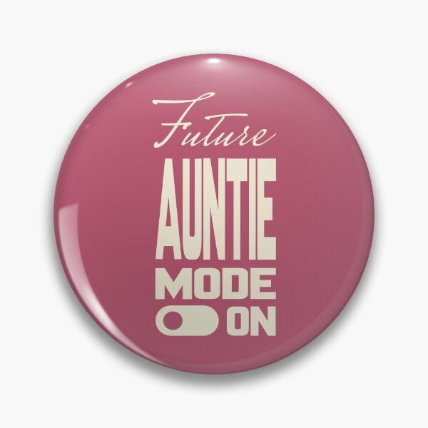 Item preview, Future AUNTIE MODE ON, Unique designed and sold by villacreativa.