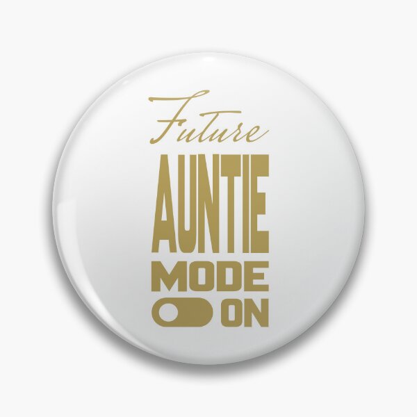 Item preview, Future AUNTIE MODE ON, Unique designed and sold by villacreativa.
