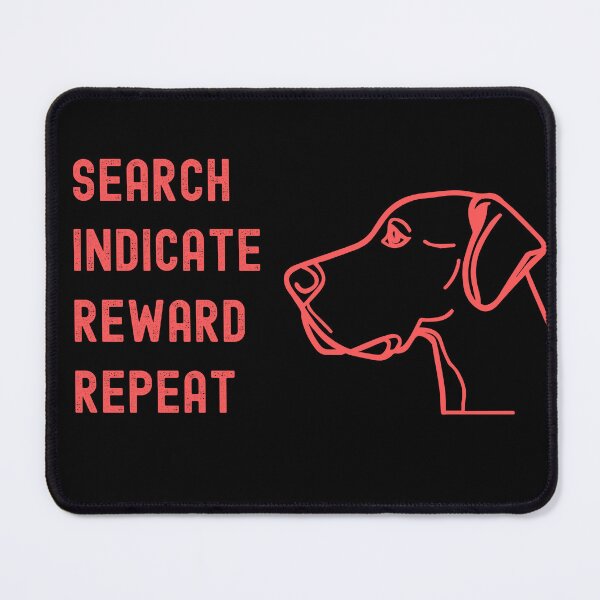 Item preview, Search Indicate Reward Repeat T-Shirt For Scentwork With A Dog designed and sold by EvocatiVerse.