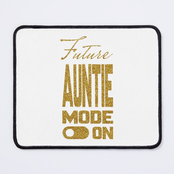 Item preview, Future AUNTIE MODE ON, Unique designed and sold by villacreativa.