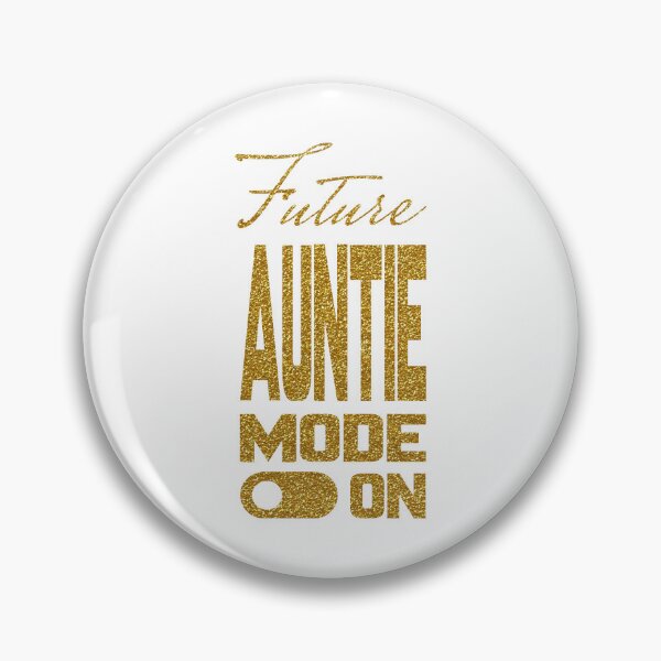 Item preview, Future AUNTIE MODE ON, Unique designed and sold by villacreativa.