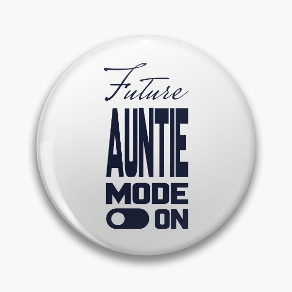 Item preview, Future AUNTIE MODE ON, Unique designed and sold by villacreativa.