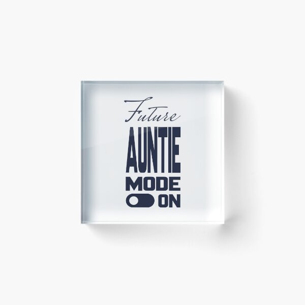 Item preview, Future AUNTIE MODE ON, Unique designed and sold by villacreativa.