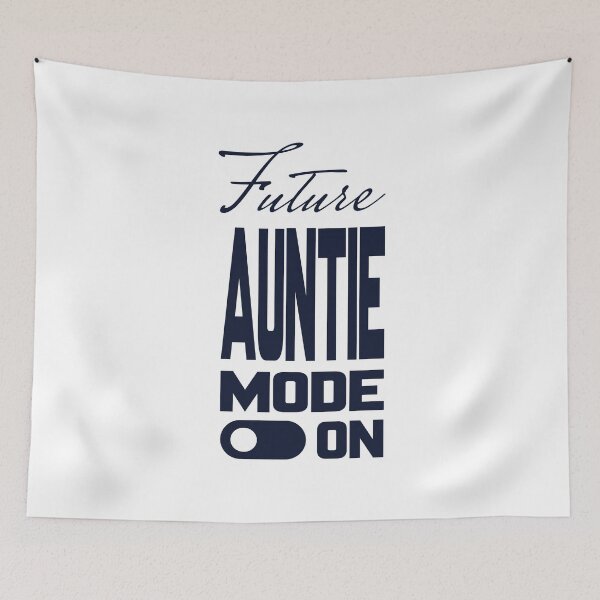 Item preview, Future AUNTIE MODE ON, Unique designed and sold by villacreativa.