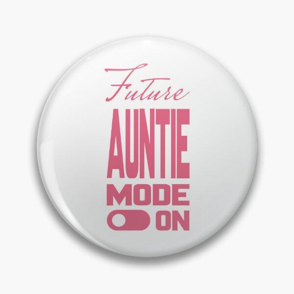 Item preview, Future AUNTIE MODE ON, Unique designed and sold by villacreativa.