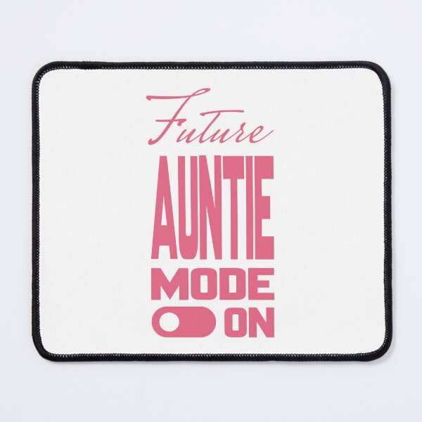 Item preview, Future AUNTIE MODE ON, Unique designed and sold by villacreativa.