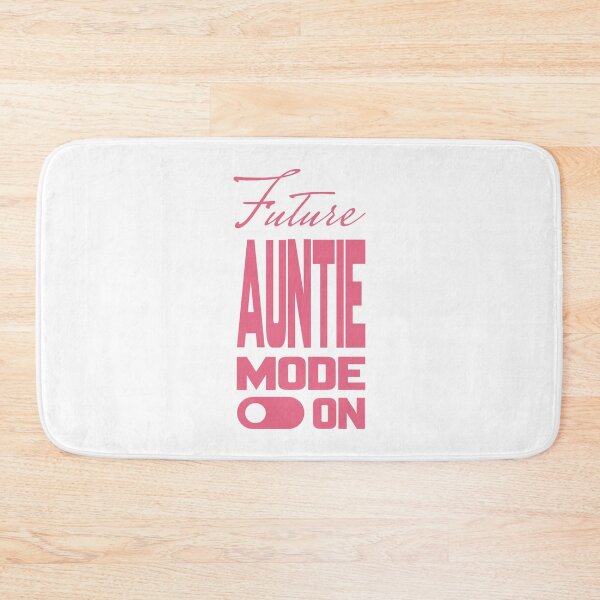 Item preview, Future AUNTIE MODE ON, Unique designed and sold by villacreativa.