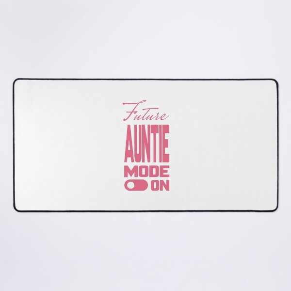 Item preview, Future AUNTIE MODE ON, Unique designed and sold by villacreativa.