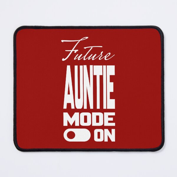 Item preview, Future AUNTIE MODE ON, Unique designed and sold by villacreativa.