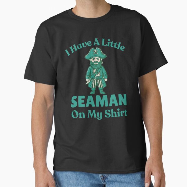 Item preview, Tengo un pequeño marinero en mi camiseta, meme extraño, camiseta divertida, humor sarcástico y ofensivo, regalo inapropiado designed and sold by MotivaChic.