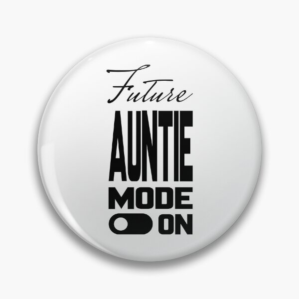 Item preview, Future AUNTIE MODE ON, Unique designed and sold by villacreativa.