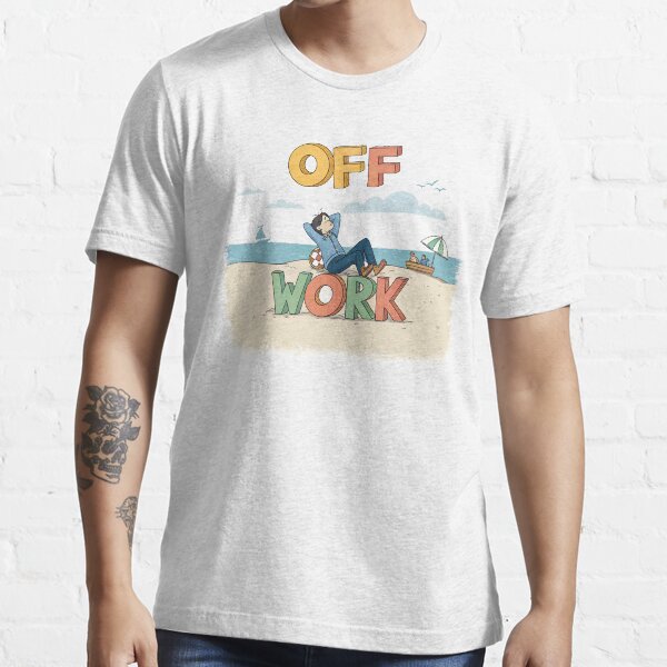 Vista previa del artículo con la obra «Fuera del trabajo», diseñado y vendido por Lucky Dog Merch.