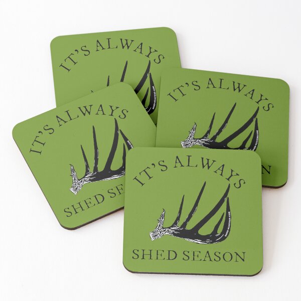 Item preview, It’s always Shed Season  designed and sold by ShedHunters.