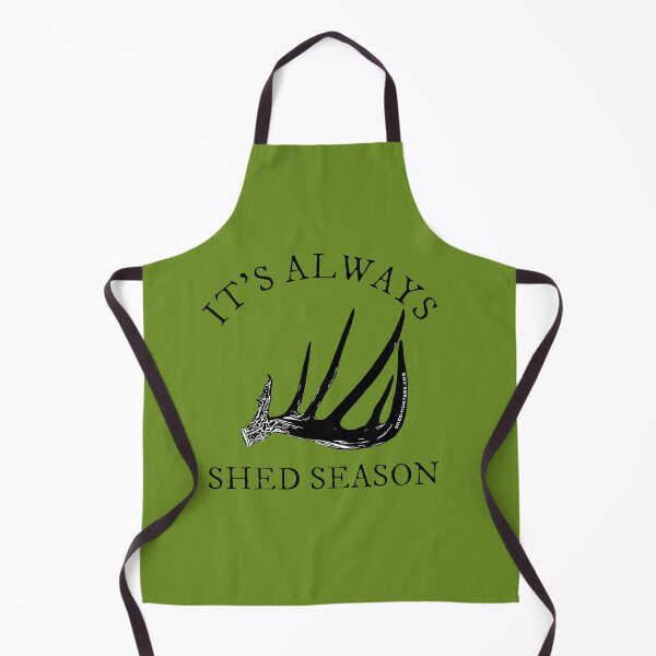 Item preview, It’s always Shed Season designed and sold by ShedHunters.