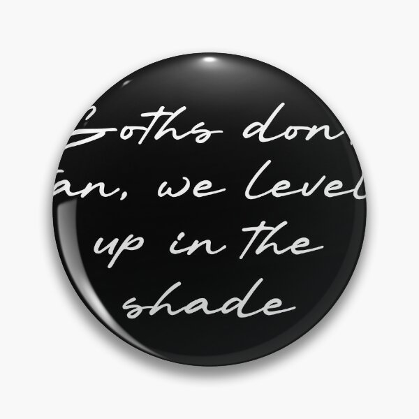 Item preview, Goths don’t tan, we level up in the shade designed and sold by Ninjacatoff.