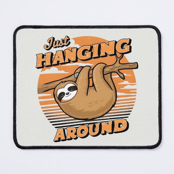 Item preview, Just Hanging Around – Cute Sloth Pun Design designed and sold by Jollys-ArtShop.