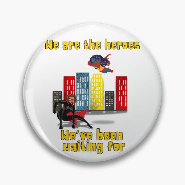 Item preview, We Are Heroes designed and sold by Rascal Phoebe .
