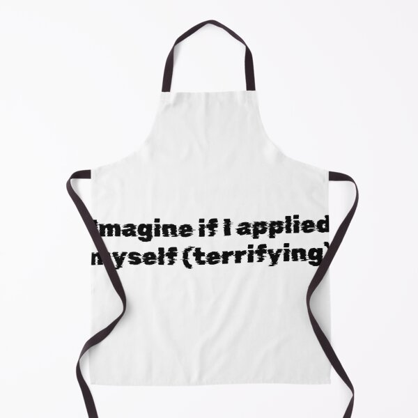 Item preview, Imagine if I applied myself (terrifying) designed and sold by Ninjacatoff.