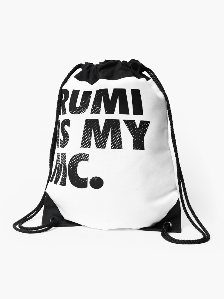 Rumi Is My Mc Drawstring Bag