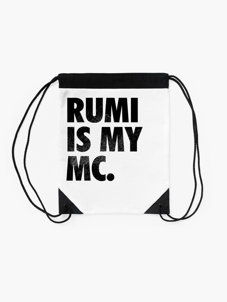 Rumi Is My Mc Drawstring Bag