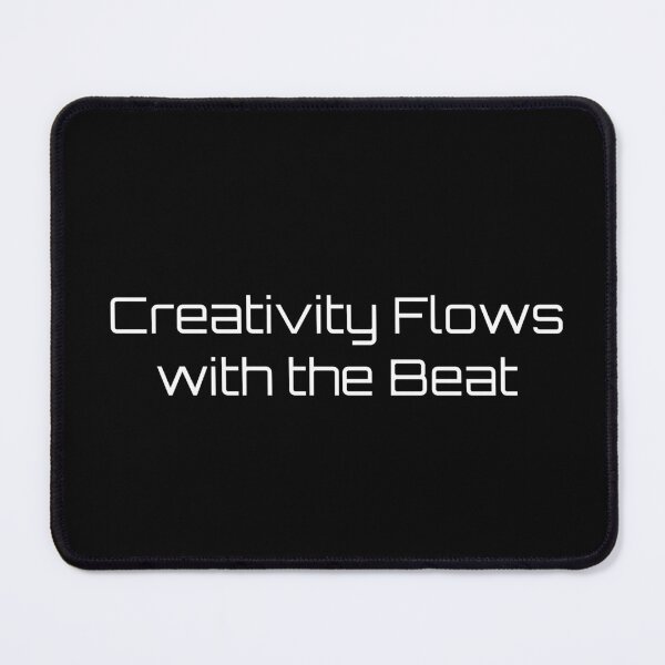 Item preview, Creativity Flows with the Beat designed and sold by Ninjacatoff.
