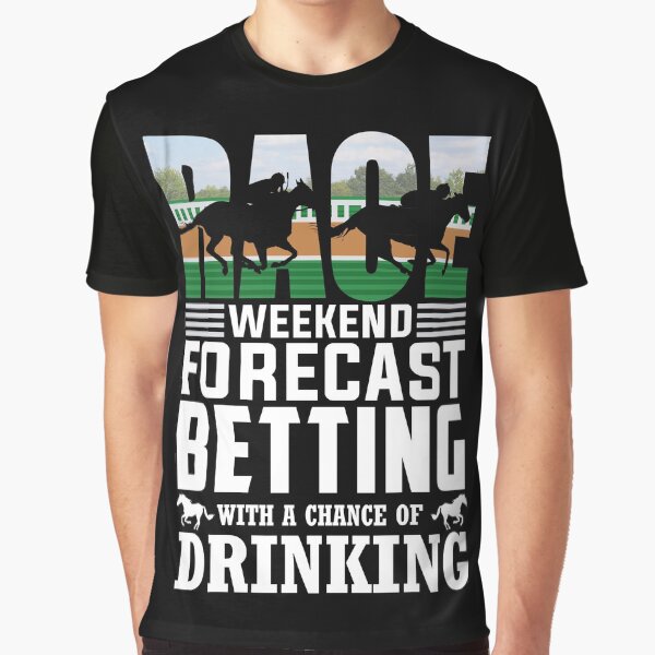 Item preview, Horse Racing Betting Drinking Funny Gift Race Weekend Forecast Betting With A Chance Of Drinking designed and sold by Shoppy  Vista.