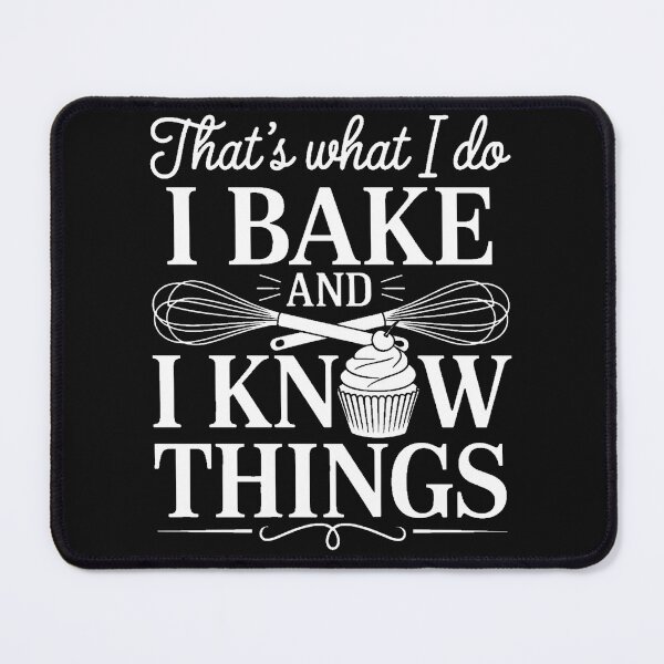 Item preview, I Bake and I Know Things Baking Funny Baker Bakery designed and sold by clothesy7.