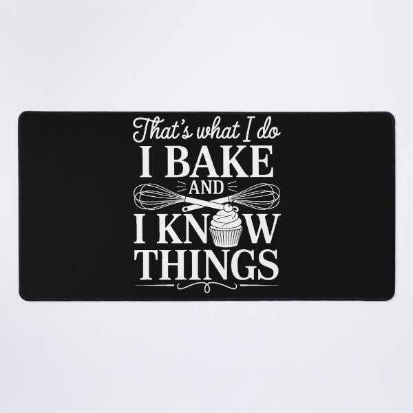 Item preview, I Bake and I Know Things Baking Funny Baker Bakery designed and sold by clothesy7.