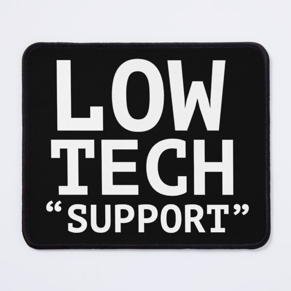 Item preview, Low Tech Support designed and sold by Dark Dad Dudz Offensive Outerwear.