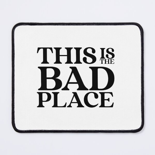 Item preview, This is the bad place designed and sold by aaronleonard.