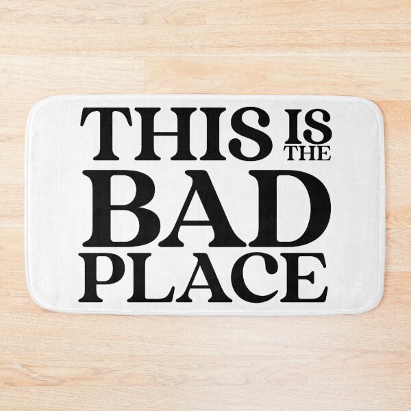 Item preview, This is the bad place designed and sold by aaronleonard.