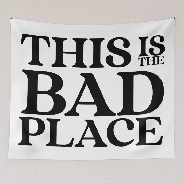 Item preview, This is the bad place designed and sold by aaronleonard.