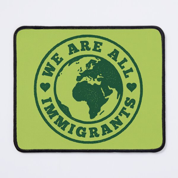 Item preview, We Are All Immigrants designed and sold by Eat the Rich.