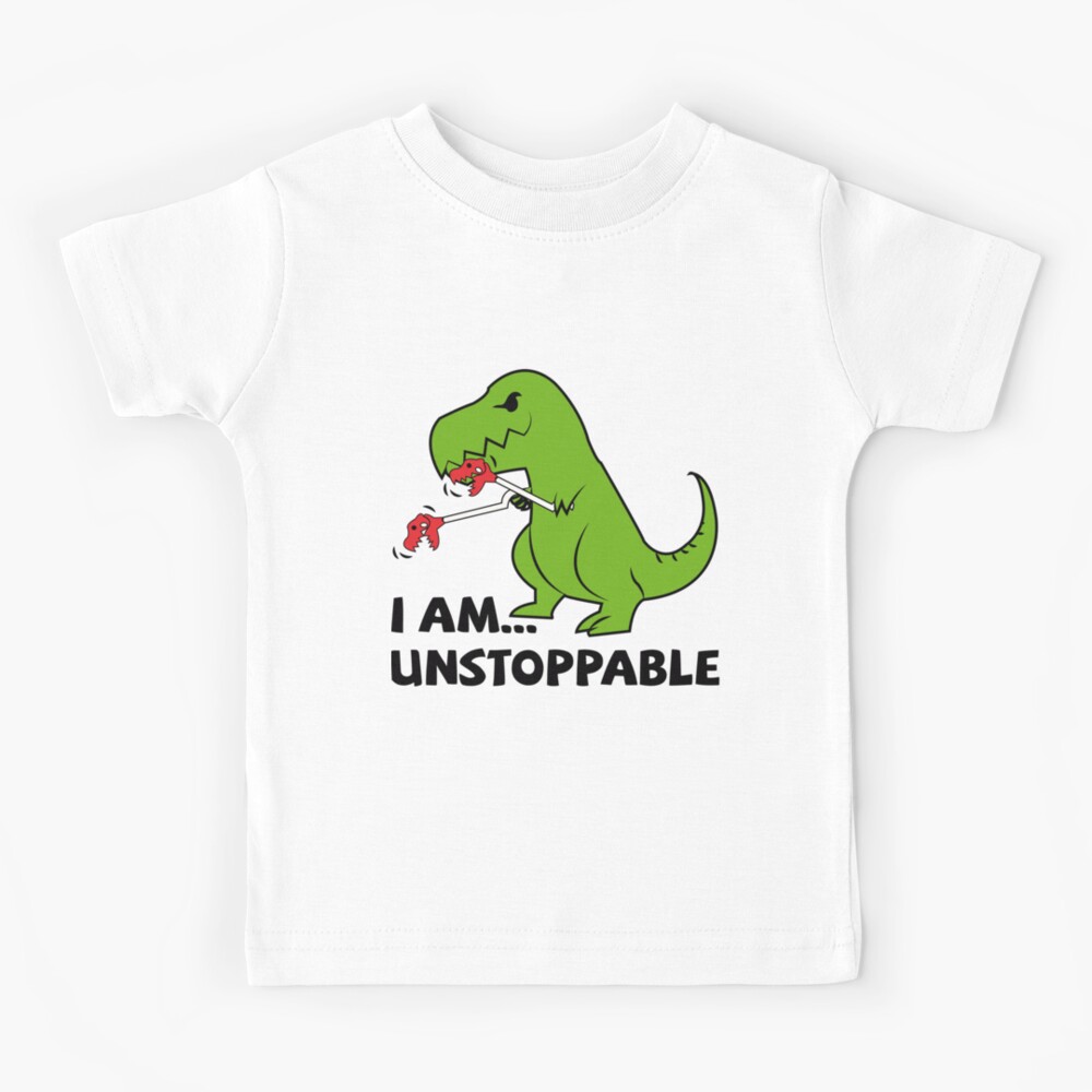 I am unstoppable T-rex Kids T-Shirt