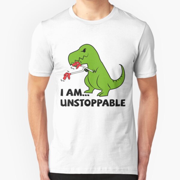 I am unstoppable T-rex Slim Fit T-Shirt