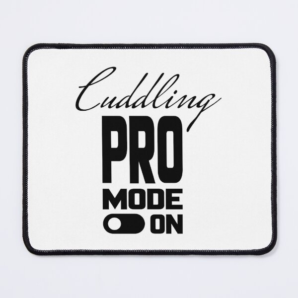 Item preview, Cuddling PRO MODE ON, Unique designed and sold by villacreativa.