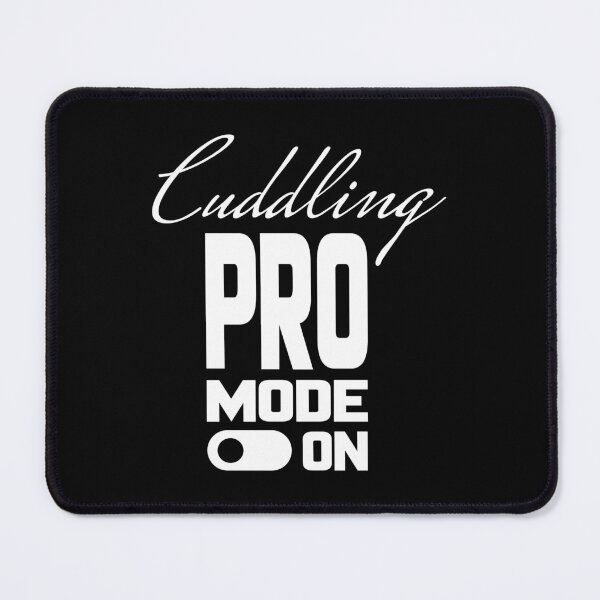 Item preview, Cuddling PRO MODE ON, Unique designed and sold by villacreativa.