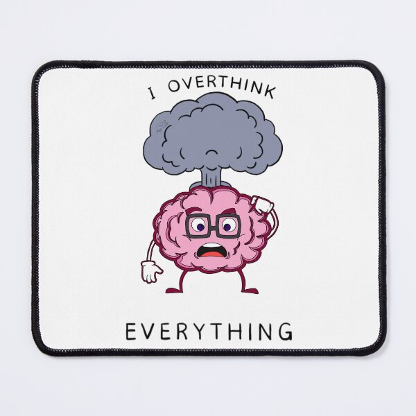Item preview, I Overthink Everything! designed and sold by GameBuddy.