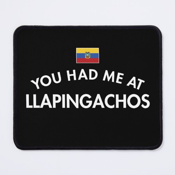 Item preview, You Had Me At Llapingachos designed and sold by twHistory.