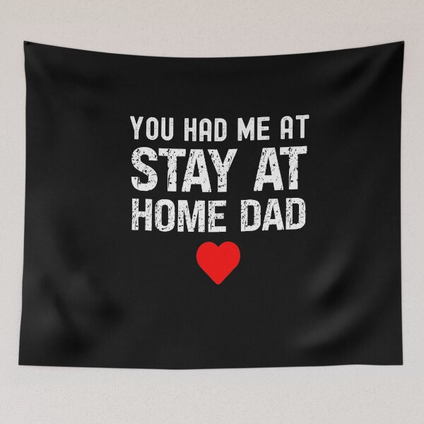Item preview, You Had Me At Stay At Home Dad  designed and sold by SharpThreadZ.