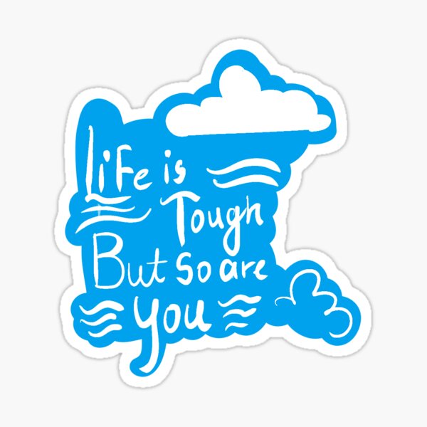 Item preview, Life is tough but so are you  designed and sold by Saloni15.