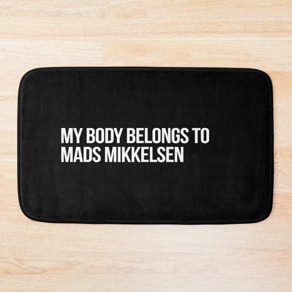 Item preview, My Body Belongs to Mads Mikkelsen designed and sold by deluluhaze.