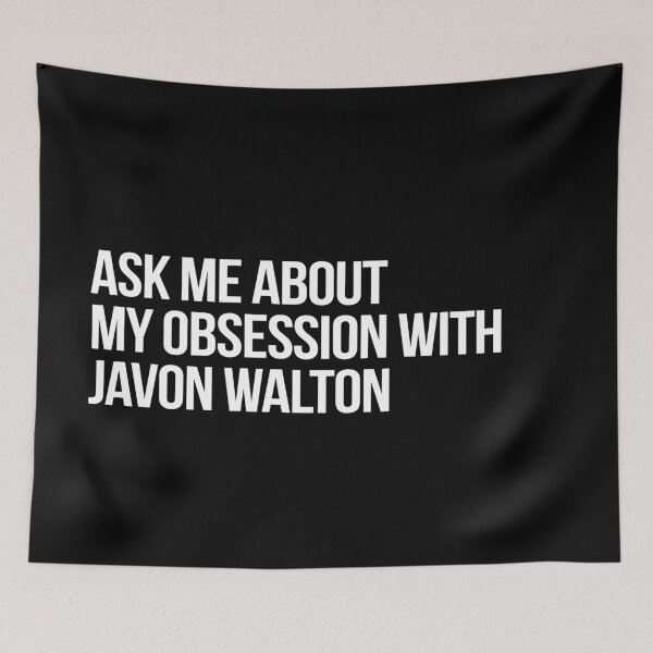Artikelvorschau, Ask me About my Obsession with Javon Walton entworfen und verkauft von deluluhaze.