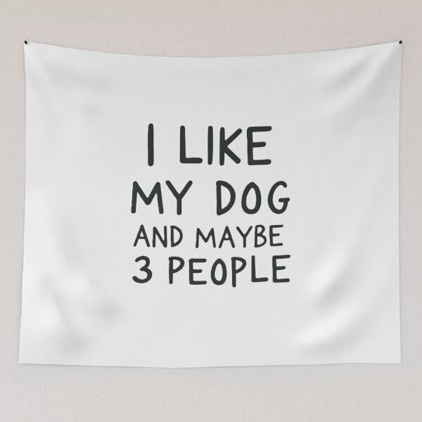 Item preview, I Like My Dog – And Maybe 3 People! designed and sold by Eterna Vision.